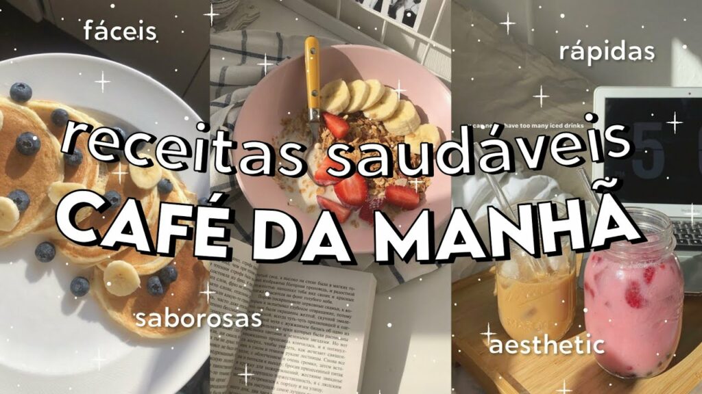 10 Cafés da Manhã Rápidos e Saudáveis