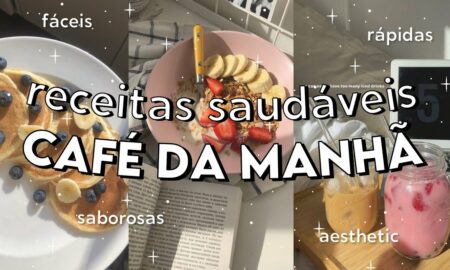 10 Cafés da Manhã Rápidos e Saudáveis