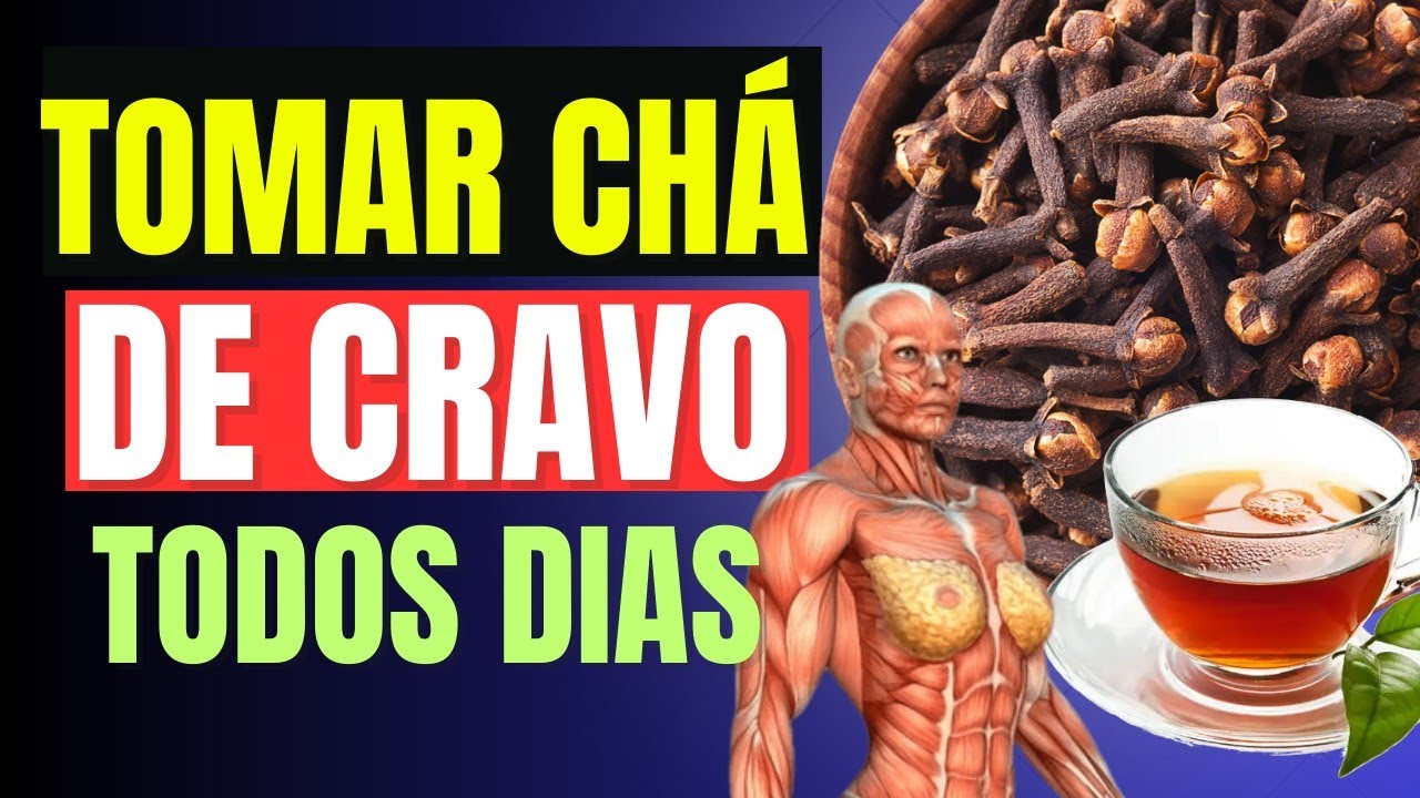 14 Motivos Para Você Tomar Chá de Cravo da Índia Todos os Dias