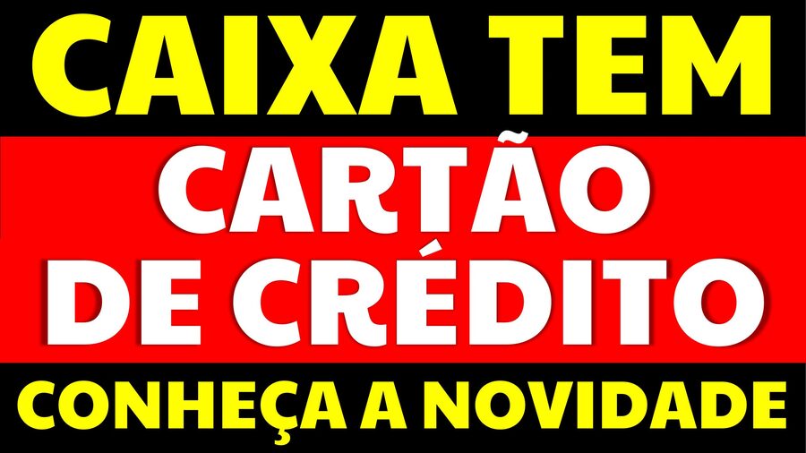 Cartão de crédito CAIXA Tem: Conheça a nova opção da Caixa