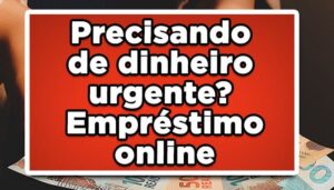 Como Escolher um Empréstimo Urgente Acessível – Veja Mais!