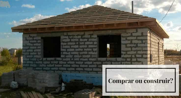 Construir Ou Comprar Uma Casa Pronta? Saiba Qual é a Melhor Opção