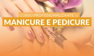 Curso de Manicure e Pedicure Online