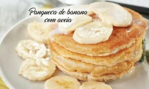 Como Fazer uma Deliciosa Panqueca de Banana com Aveia: Saudável e Sem Farinha