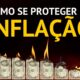 Inflação: 7 Investimentos Certos para se Proteger da Alta de Preços